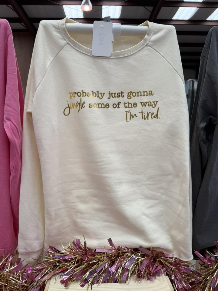 I'm Tired Festive Sweatshirt