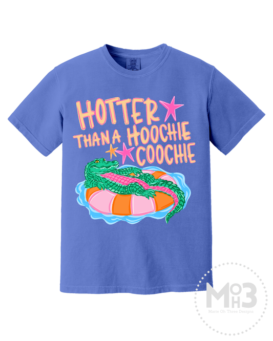 Hotter Than a Hootchie Coochie Tee