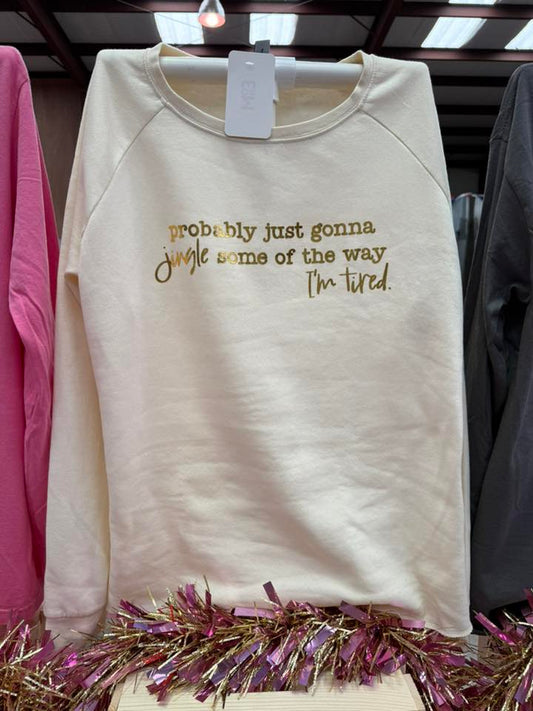 I'm Tired Festive Sweatshirt