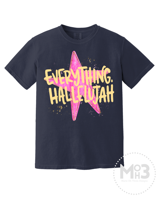 Everything Hallelujah Tee
