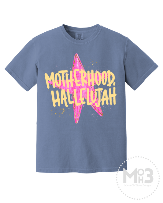 Motherhood Hallelujah Tee